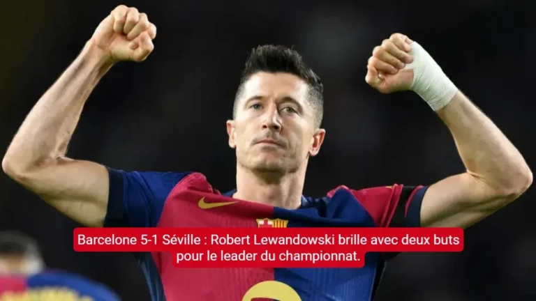 Barcelone 5-1 Séville : Robert Lewandowski brille avec deux buts pour le leader du championnat.