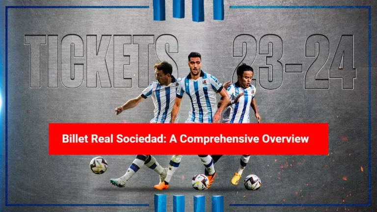 Billet Real Sociedad: A Comprehensive Overview