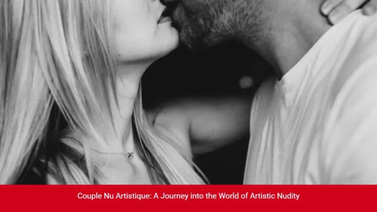 Couple Nu Artistique: A Journey into the World of Artistic Nudity