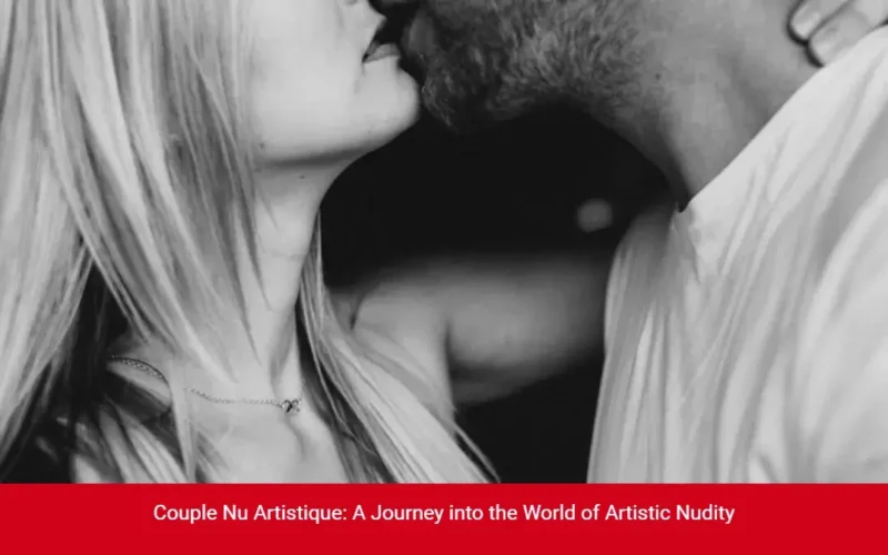 Couple Nu Artistique: A Journey into the World of Artistic Nudity