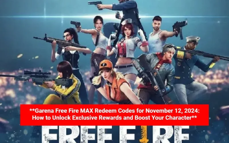 Garena Free Fire MAX Redeem Codes for November 12, 2024: How to Unlock Exclusive Rewards and Boost Your Character