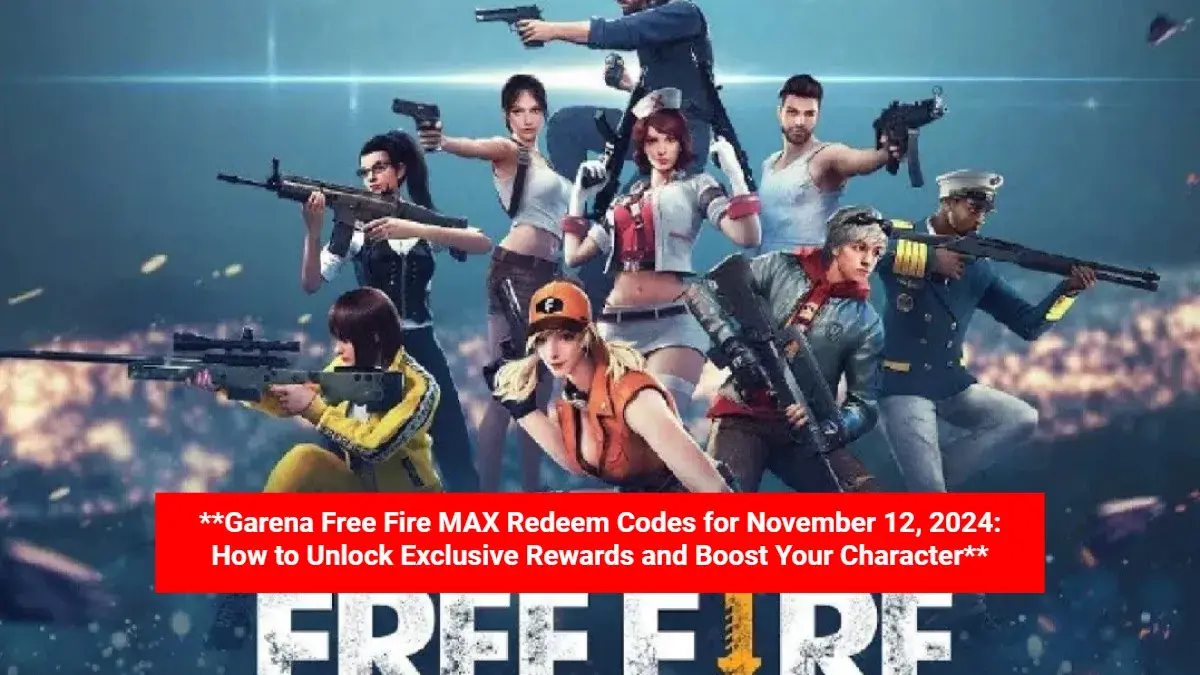 Garena Free Fire MAX Redeem Codes for November 12, 2024: How to Unlock Exclusive Rewards and Boost Your Character