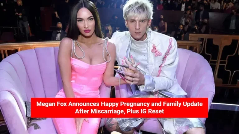 Megan Fox Announces Happy Pregnancy and Family Update After Miscarriage, Plus IG Reset