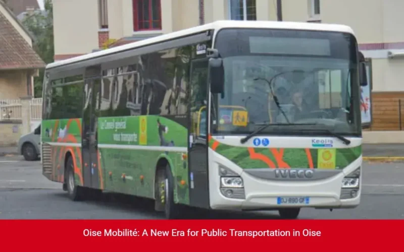 Oise Mobilité: A New Era for Public Transportation in Oise