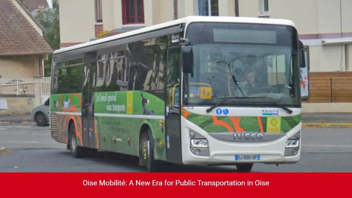 Oise Mobilité: A New Era for Public Transportation in Oise