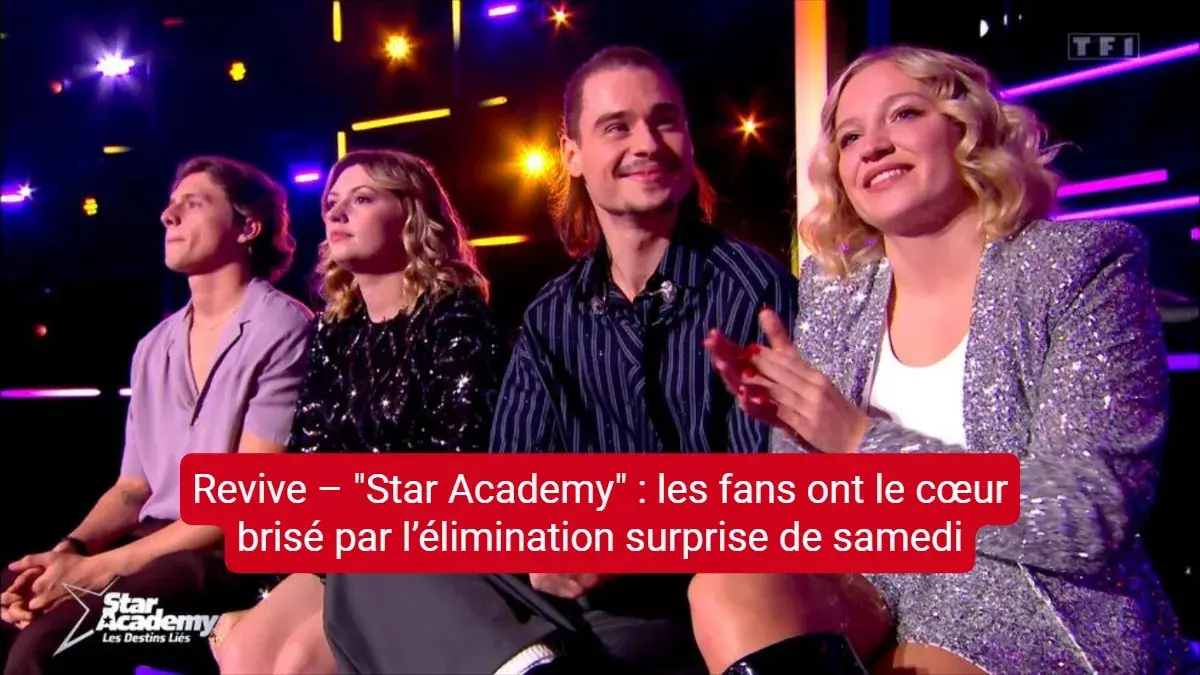 Revive – "Star Academy" : les fans ont le cœur brisé par l’élimination surprise de samedi