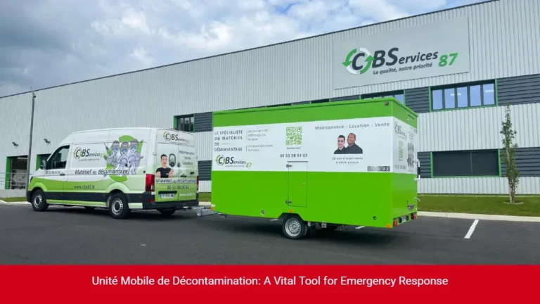 Unité Mobile de Décontamination: A Vital Tool for Emergency Response